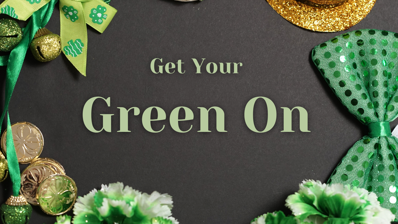 Get Your Green On